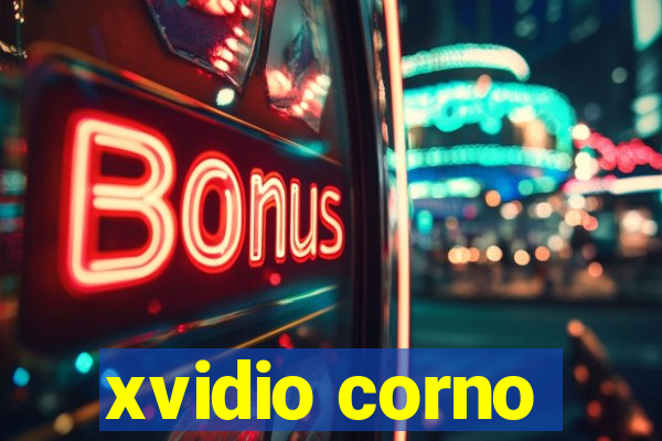 xvidio corno